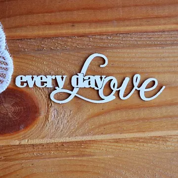 Украшение из чипборда "every day Love" (Просто небо)