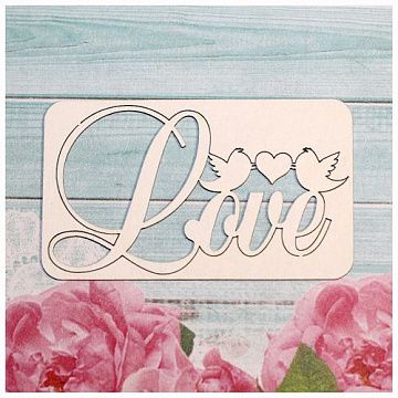 Украшение из чипборда "Love с птичками" (GoldenHands)